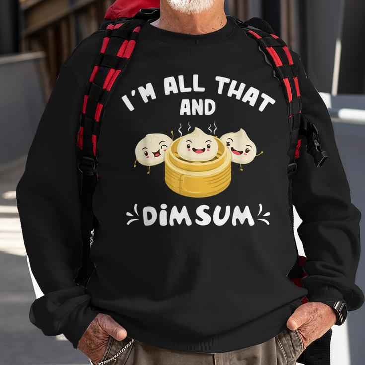 Im That Dim Sum Funny Chinese Food Cuisine Lovers Sweatshirt Gifts for Old Men