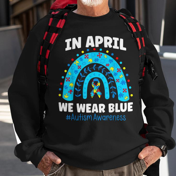 In April We Wear Blue Rainbow Autism Awareness Month Be Kind Sweatshirt Gifts for Old Men