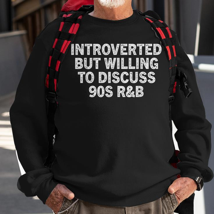 Introverted But Willing To Discuss 90S R&B Vintage 90S Rnb Sweatshirt Gifts for Old Men