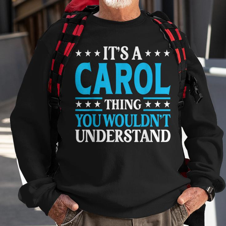 Its A Carol Thing Personal Name Funny Carol Sweatshirt Gifts for Old Men