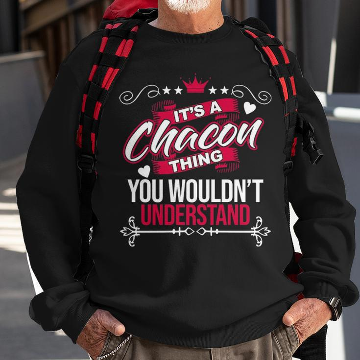 Its A Chacon Thing You Wouldnt Understand Sweat Sweatshirt Gifts for Old Men