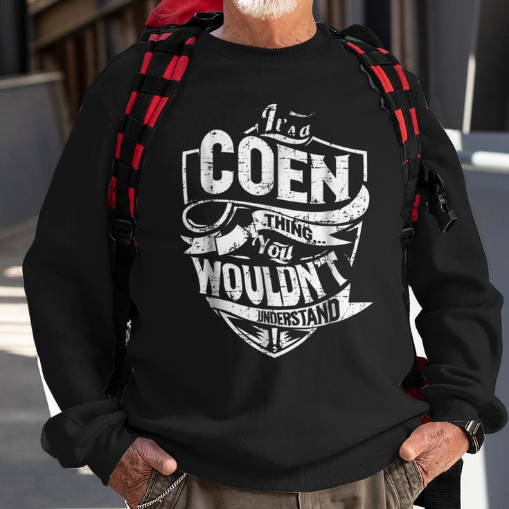 Its A Coen Thing You Wouldnt Understand Sweatshirt Gifts for Old Men