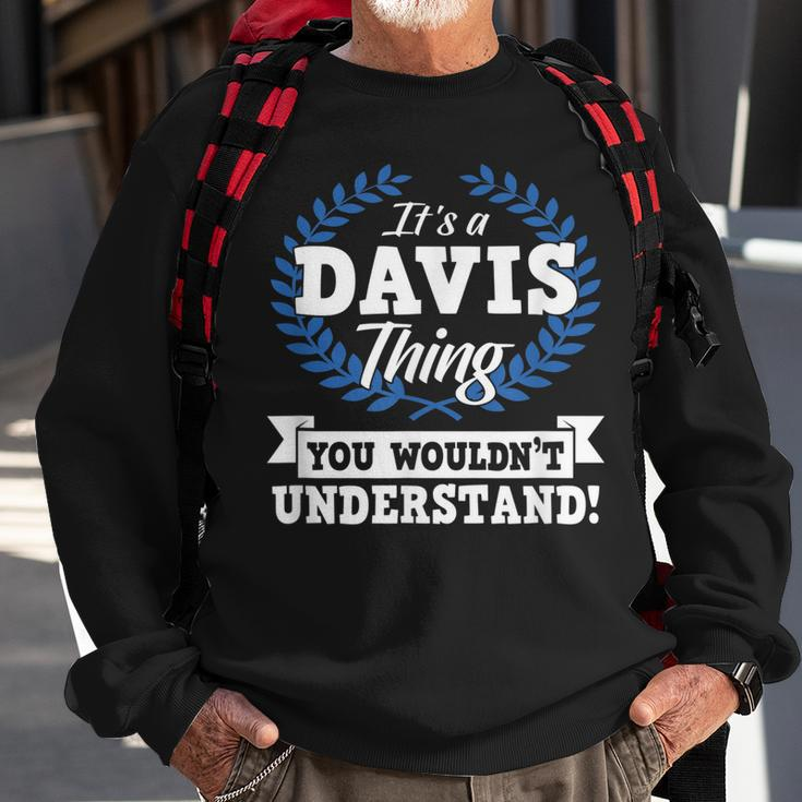 Its A Davis Thing You Wouldnt Understand Name Sweatshirt Gifts for Old Men