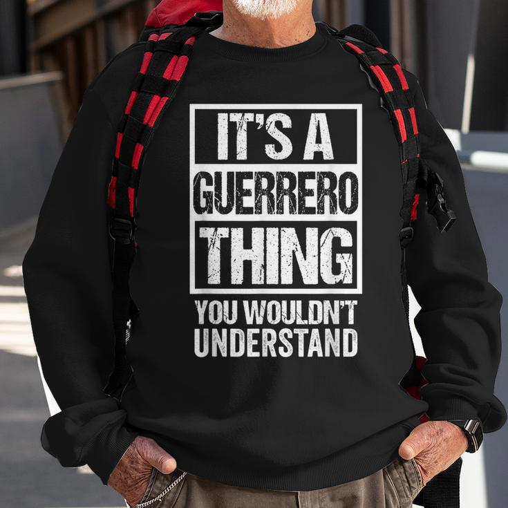 Its A Guerrero Thing You Wouldnt Understand Surname Name Sweatshirt Gifts for Old Men