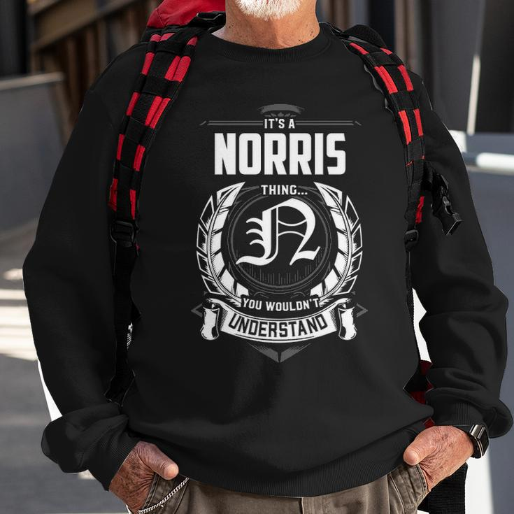 Its A Norris Thing You Wouldnt Understand Personalized Last Name Gift For Norris Sweatshirt Gifts for Old Men