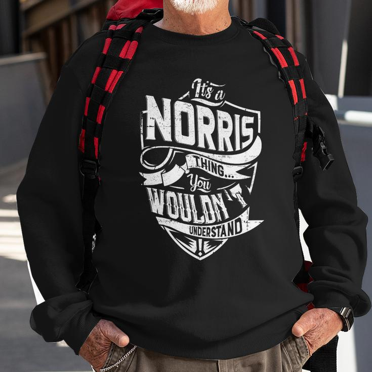 Its A Norris Thing You Wouldnt Understand Sweatshirt Gifts for Old Men