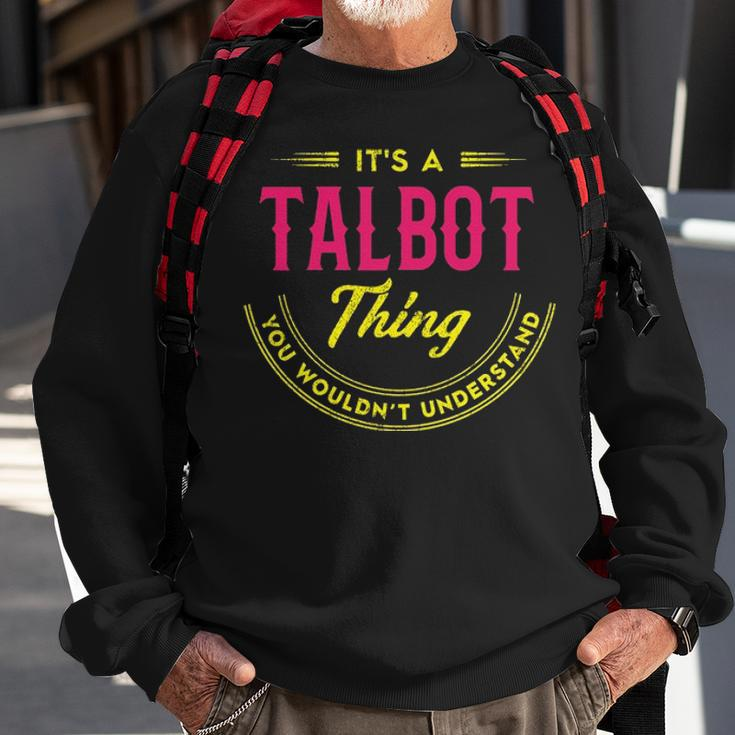 Its A Talbot Thing You Wouldnt Understand Personalized Name Gifts Name Sweatshirt Gifts for Old Men