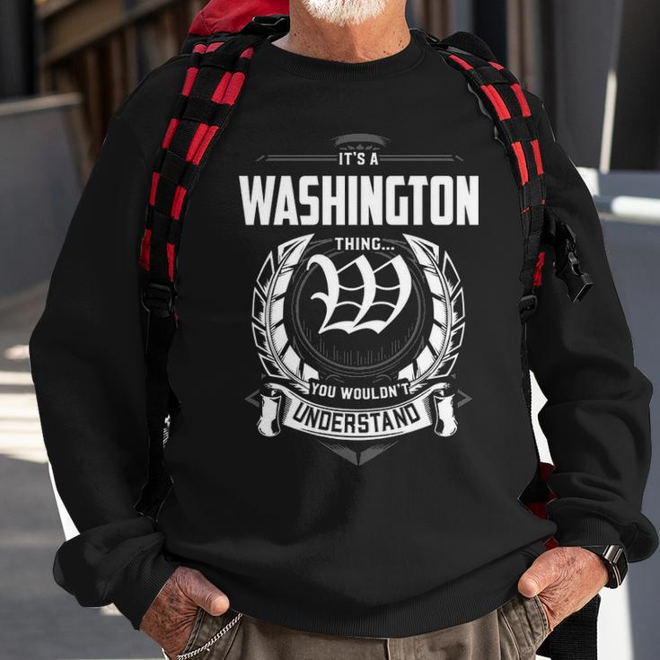 Its A Washington Thing You Wouldnt Understand Personalized Last Name Gift For Washington Sweatshirt Gifts for Old Men