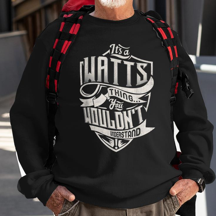Its A Watts Thing You Wouldnt Understand Classic Name Sweatshirt Gifts for Old Men