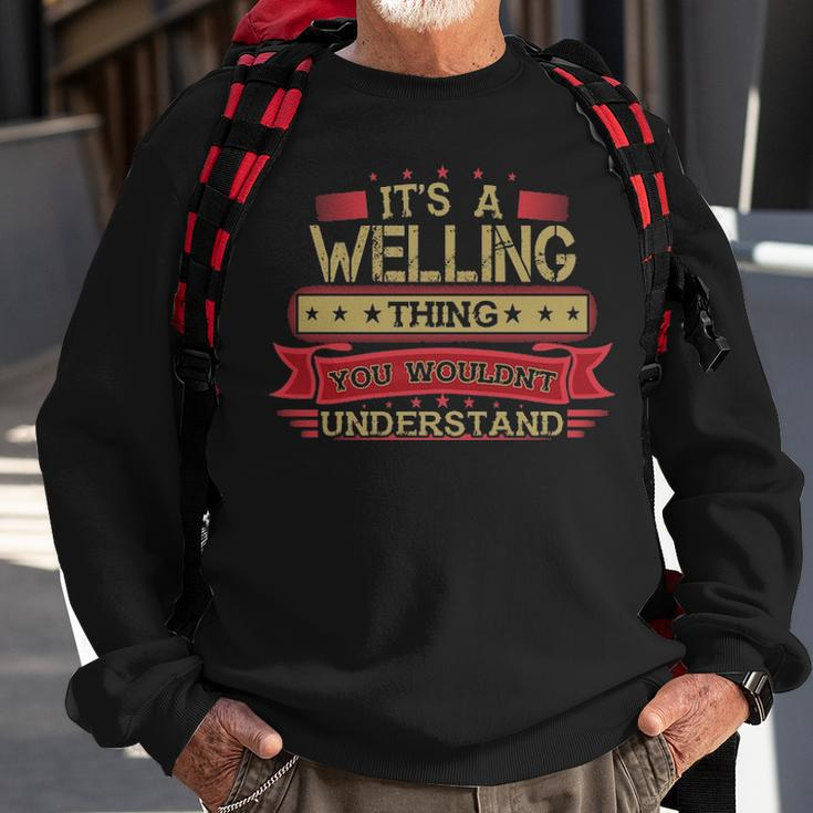 Its A Welling Thing You Wouldnt Understand Welling For Welling Men Women Sweatshirt Graphic Print Unisex Gifts for Old Men