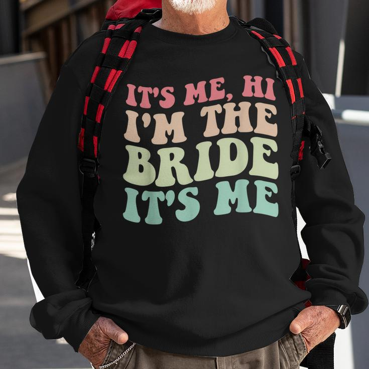 Its Me Hi Im The Bride Its Me For Bride Sweatshirt Gifts for Old Men