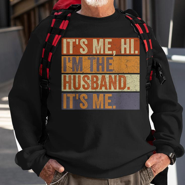 Its Me Hi Im The Husband Its Me Fathers Day Best Husband Sweatshirt Gifts for Old Men