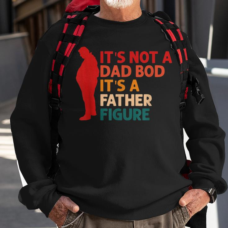 Its Not A Dad Bod Its Father Figure Funny Fathers Day Sweatshirt Gifts for Old Men