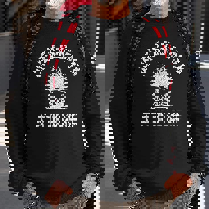 Lake Funny Life Is Better At Lake Vibes Campfire Lake Sweatshirt Gifts for Old Men