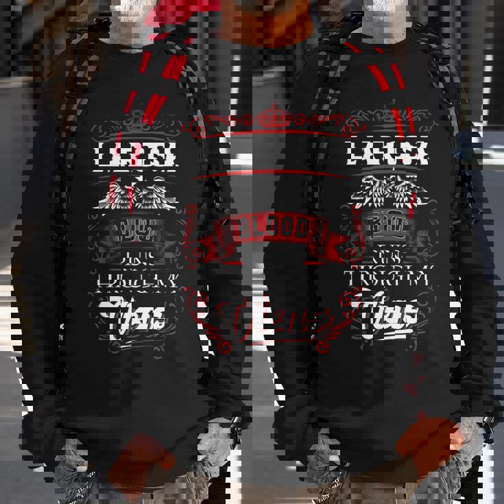 Larosa Blood Runs Through My Veins Sweatshirt Gifts for Old Men