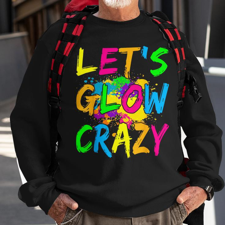 Lets Glow Crazy Glow Party 80S Retro Costume Party Lover Sweatshirt Gifts for Old Men