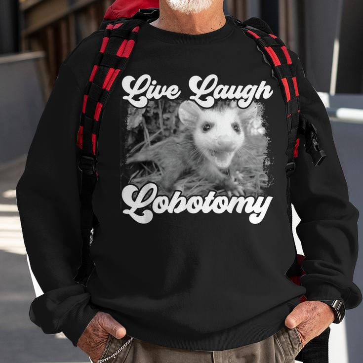 Live Laugh Lobotomy Opossum Funny Possum Lobotomies Sweatshirt Gifts for Old Men
