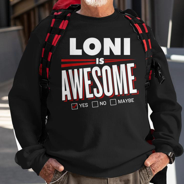 Loni Is Awesome Family Friend Name Funny Gift Sweatshirt Gifts for Old Men