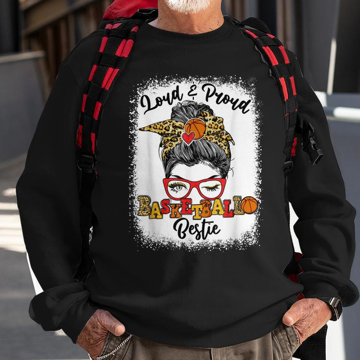 Loud And Proud Basketball Bestie Messy Bun Bleached Men Women Sweatshirt Graphic Print Unisex Gifts for Old Men