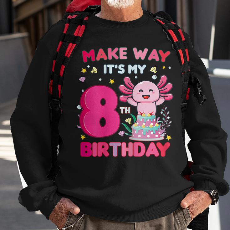 Make Way Its My 8Th Birthday Cute Axolotl 8Th Birthday Girl Sweatshirt Gifts for Old Men