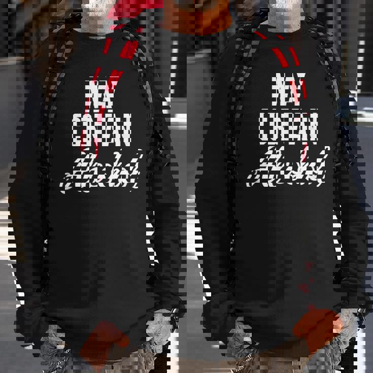 May Contain Alcohol Funny Drinking Sweatshirt Gifts for Old Men