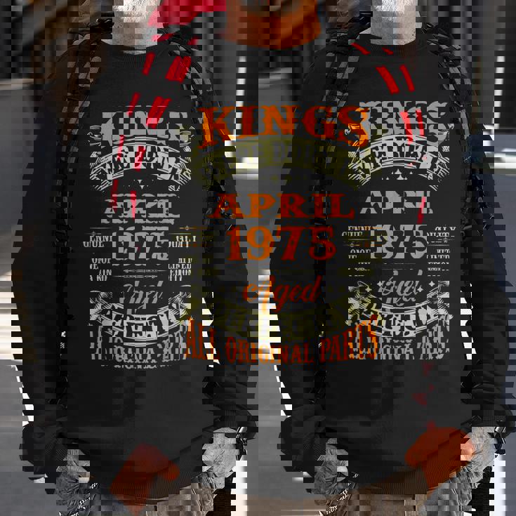 Mens 48Th Birthday Gift Kings Born In April 1975 48 Years Old Sweatshirt Gifts for Old Men