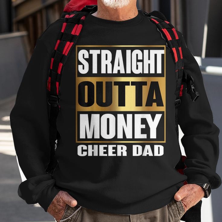 Mens Cheer Dad Straight Outta Money Gift Dance Cheerleader Sweatshirt Gifts for Old Men