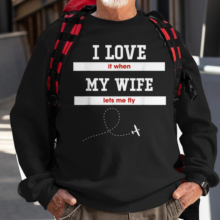 Mens I Love It When My Wife Lets Me Fly Pilot Fun Men Women Sweatshirt Graphic Print Unisex Gifts for Old Men