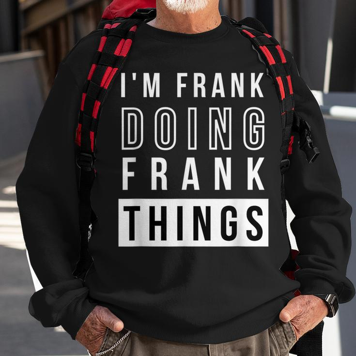 Mens Im Frank Doing Frank Things Funny Birthday Name Idea Sweatshirt Gifts for Old Men