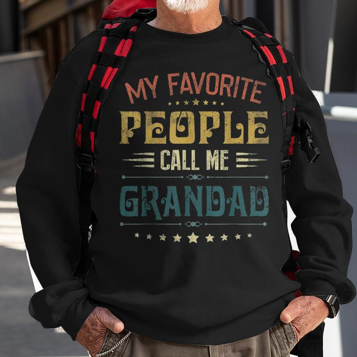 Mens My Favorite People Call Me Grandad Funny Fathers Day Gift Sweatshirt Gifts for Old Men