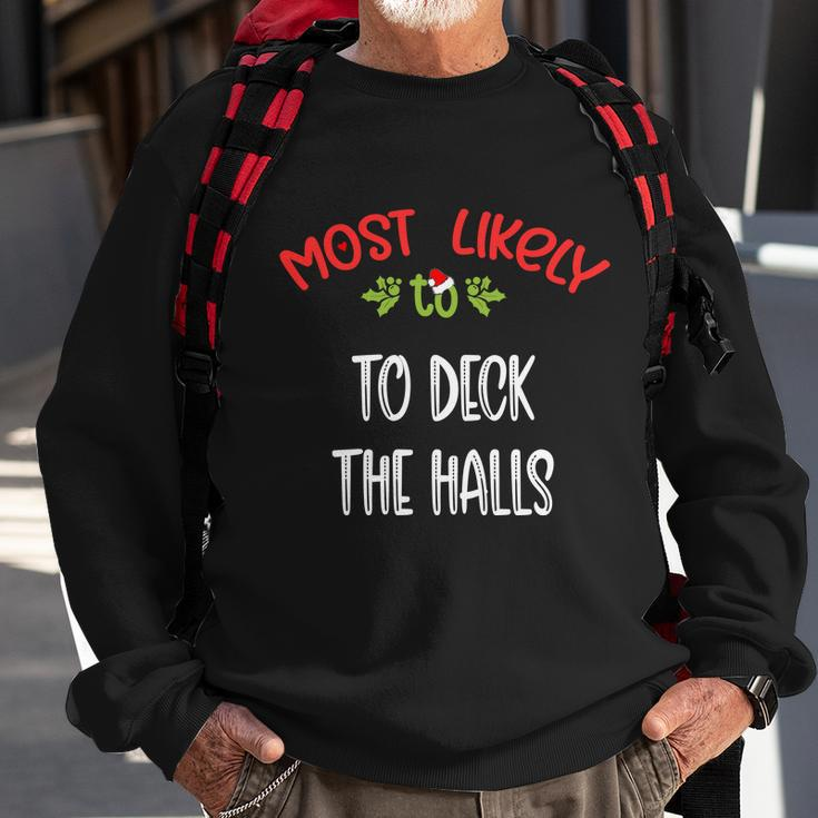 Most Likely To Christmas To Deck The Halls Family Group Sweatshirt Gifts for Old Men