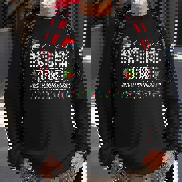 Most Likely To Forget Where All The Presents Are Hidden Xmas Men Women Sweatshirt Graphic Print Unisex Gifts for Old Men