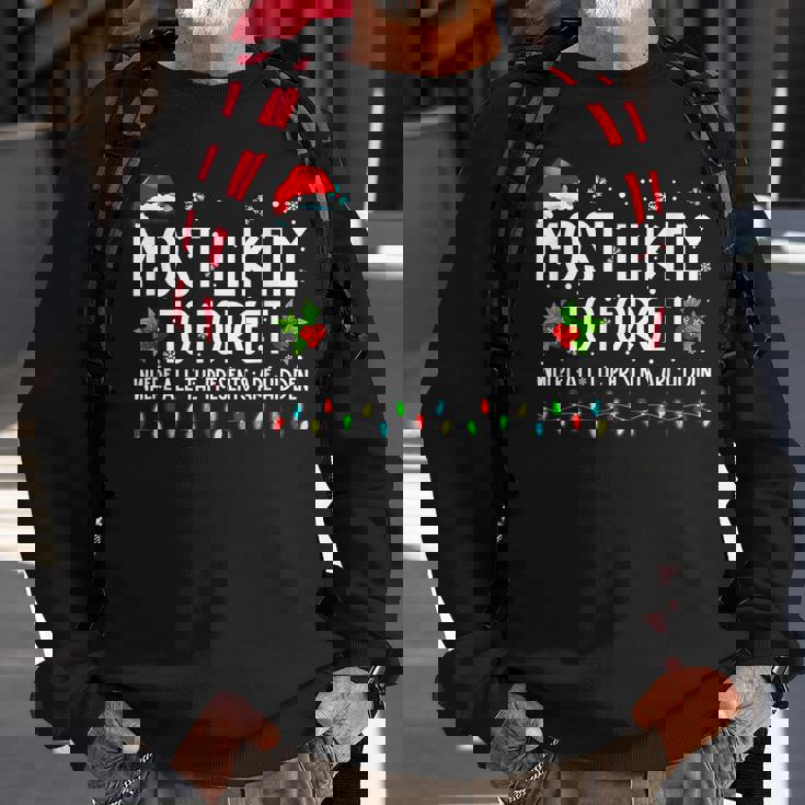 Most Likely To Forget Where All The Presents Are Hidden Xmas V6 Men Women Sweatshirt Graphic Print Unisex Gifts for Old Men