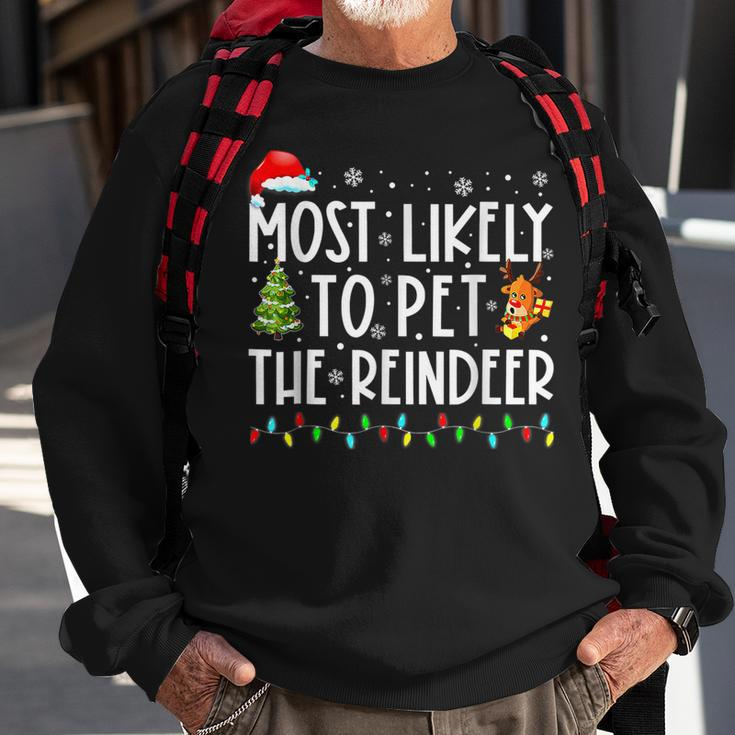 Most Likely To Pet The Reindeer Funny Christmas V5 Men Women Sweatshirt Graphic Print Unisex Gifts for Old Men