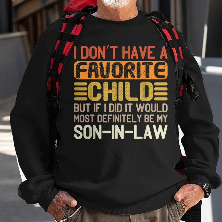 My Favorite Child Most Definitely My Son-In-Law Funny Sweatshirt Gifts for Old Men