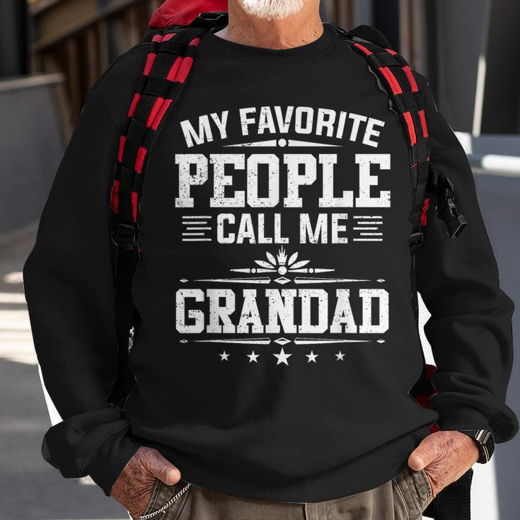 My Favorite People Call Me Grandad Funny Fathers Day Sweatshirt Gifts for Old Men