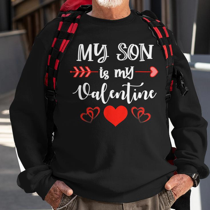My Son Is My Valentine Mom Dad Valentines Day V2 Sweatshirt Gifts for Old Men