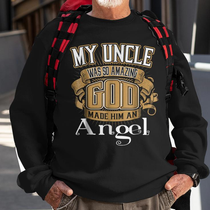 My Uncle Was So Amazing God Made Him An Angel Sweatshirt Gifts for Old Men