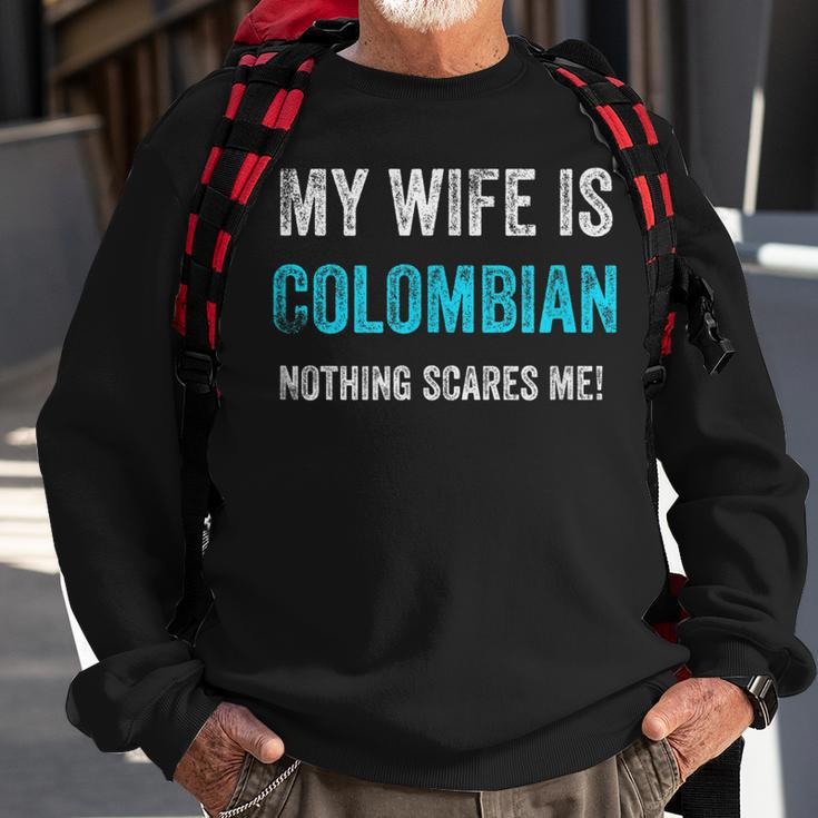 My Wife Is Colombian Nothing Scares Me Funny Husband Men Women Sweatshirt Graphic Print Unisex Gifts for Old Men