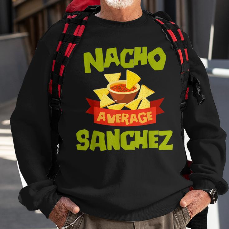 Nacho Average Sanchez Funny Birthday Personalized Surname Sweatshirt Gifts for Old Men