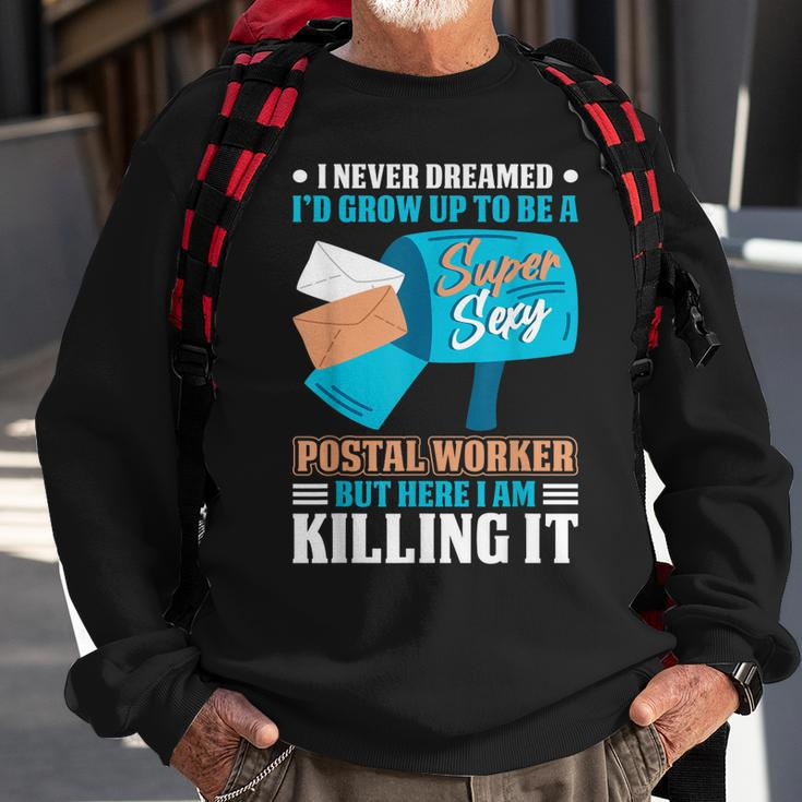 Never Dreamed To Be A Postal Worker Mailman Mail Carrier Sweatshirt Gifts for Old Men