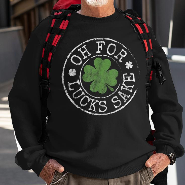 Oh For Lucks Sake Funny Clovers Stamp St Patricks Day Sweatshirt Gifts for Old Men