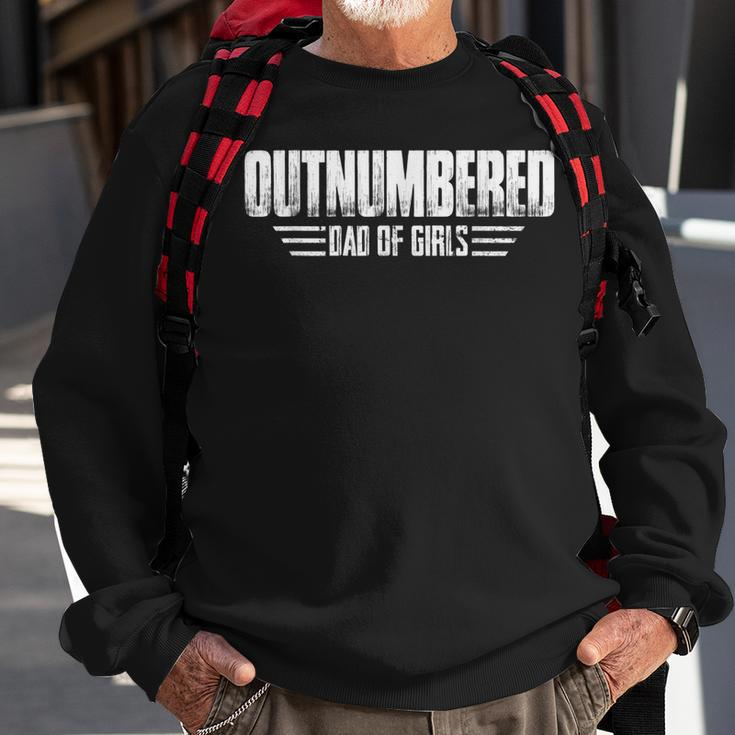 Outnumbered Dad Of Girls Fathers Day Proud And Happy Gift For Mens Sweatshirt Gifts for Old Men