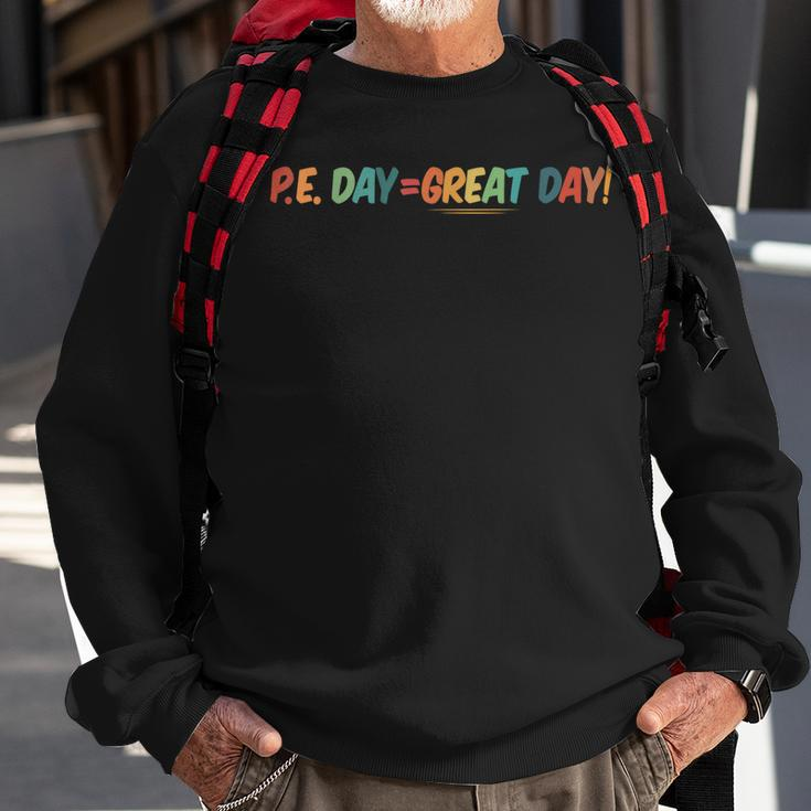 PE Day Great Day Sweatshirt Gifts for Old Men