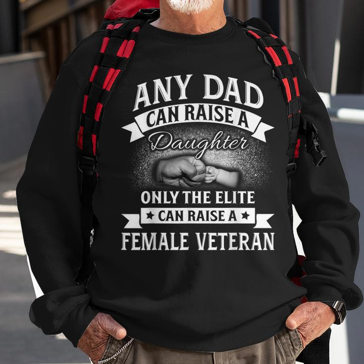 Proud Female Veteran Dad Quote For Military Men Men Women Sweatshirt Graphic Print Unisex Gifts for Old Men