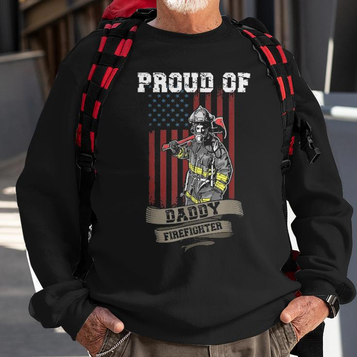 Proud Of Daddy Firefighter Funny Fathers Day Gift Dad Hero Sweatshirt Gifts for Old Men