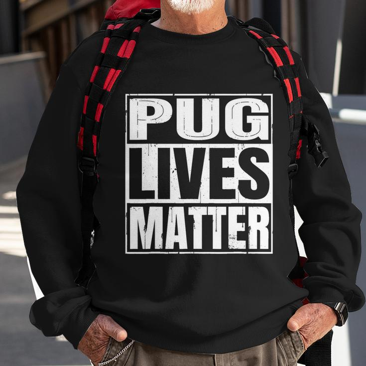 Pug Lives Matter Funny Dog Lover Gift Tshirt Sweatshirt Gifts for Old Men