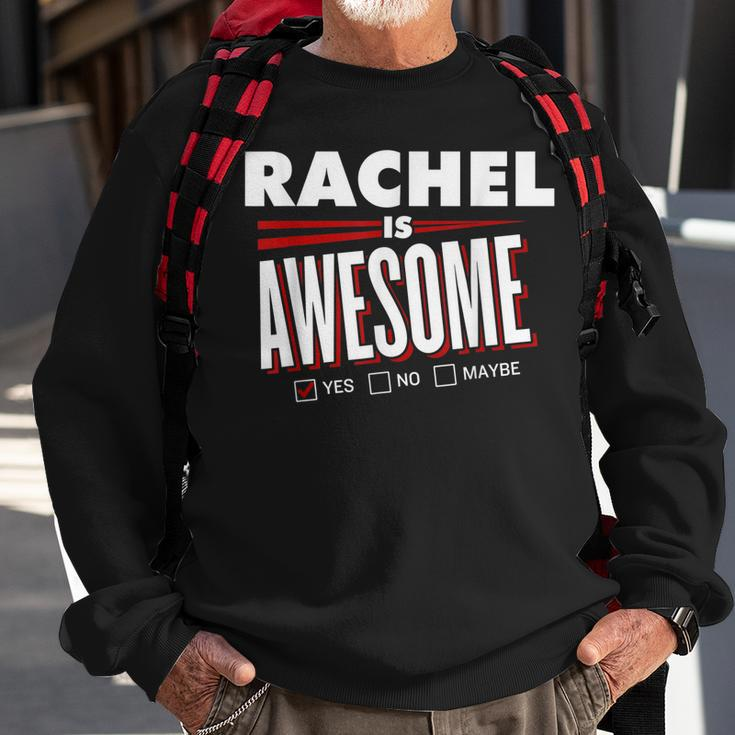 Rachel Is Awesome Family Friend Name Funny Gift Sweatshirt Gifts for Old Men