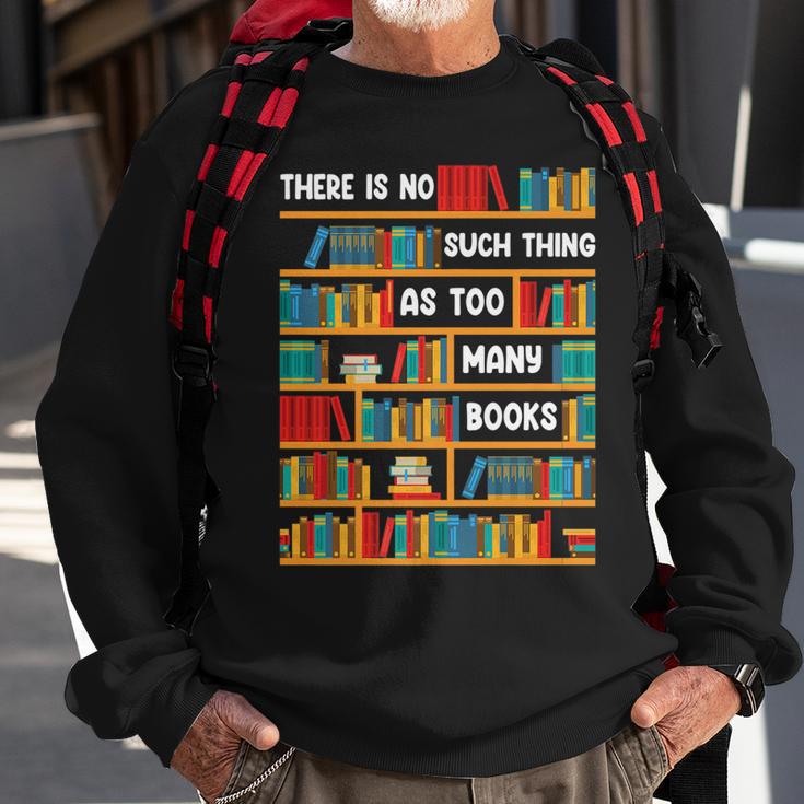 Reading Funny There Is No Such Thing As Too Many Books Sweatshirt ...