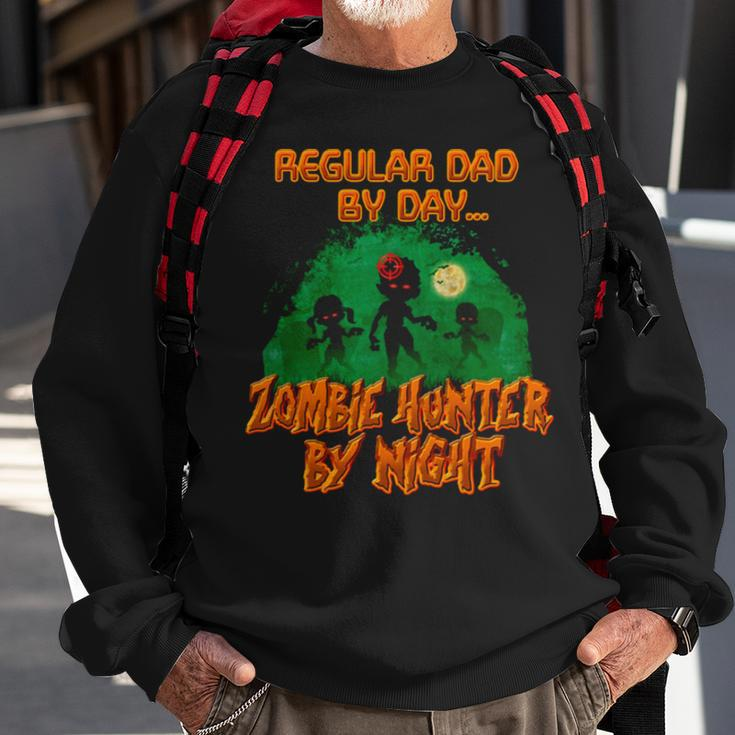 Regular Dad By Day Zombie Hunter By Night Halloween Single Dad S Sweatshirt Gifts for Old Men